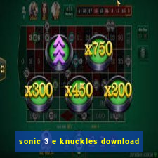 sonic 3 e knuckles download